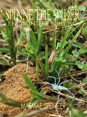 cover image of Spinne the Spider Encounters Bullying